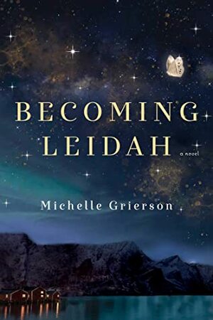 Becoming Leidah by Michelle Grierson