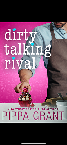 Dirty Talking Rival by Pippa Grant