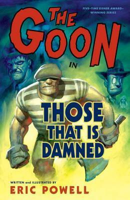 The Goon, Volume 8: Those That Is Damned by Eric Powell