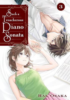 Such a Treacherous Piano Sonata, Vol. 3 by Hal Osaka