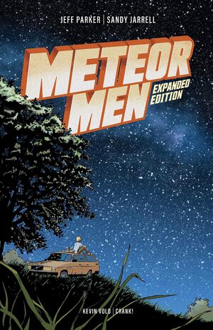 Meteor Men: Expanded Edition by Jeff Parker, Kevin Volo, Sandy Jarrell