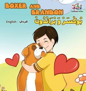 Boxer and Brandon (English Arabic Bilingual book): Arabic Kids Book by Kidkiddos Books, Inna Nusinsky