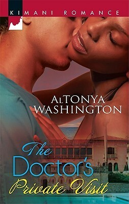 The Doctor's Private Visit by AlTonya Washington