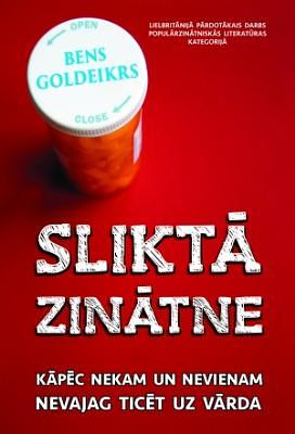 Sliktā zinātne by Bens Goldeikrs, Ben Goldacre