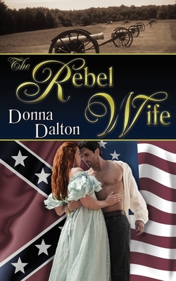 The Rebel Wife by Donna Dalton