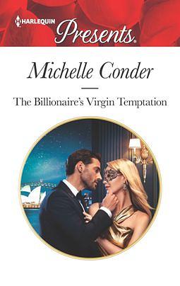 The Billionaire's Virgin Temptation by Michelle Conder