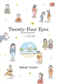 Twenty-Four Eyes - Dua Belas Pasang Mata by Sakae Tsuboi