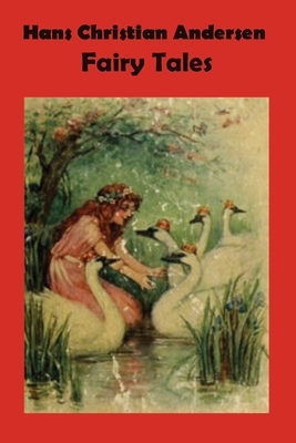 Han Christian Andersen Fairy Tales: Han Andersons Fairy by Hans Christian Andersen