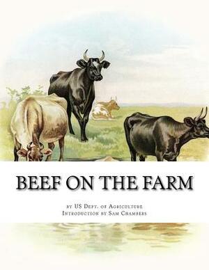 Beef on the Farm: Slaughtering, Cutting and Curing Beef by Us Dept of Agriculture