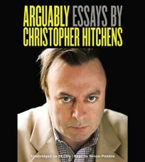 Arguably: Essays by Christopher Hitchens by Christopher Hitchens