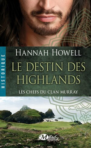 Le destin des Highlands by Hannah Howell
