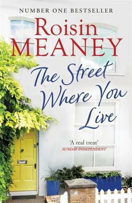 The Street Where You Live by Roisin Meaney