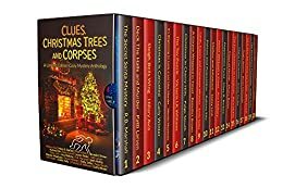 Clues, Christmas Trees and Corpses: A Limited Edition Cozy Mystery Anthology by Babs Emodi, Victoria L.K. Williams, Wendy Meadows, Paige Sleuth, Joann Keder, Emily Selby, Benedict Brown, Moira Bates, Ava Mallory, Carly Winter, Rosie Meleady, Beth McElla, Cathy Tully, Hillary Avis, Patti Larsen, M.P. Smith, Daisy Linh, Aubrey Elle, Mary B. Barbee, R.B. Marshall