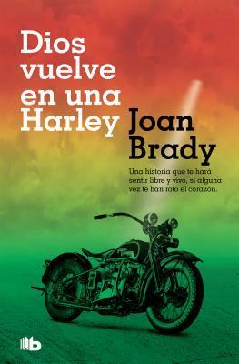 Dios Vuelve En Una Harley / God on a Harley by Joan Brady
