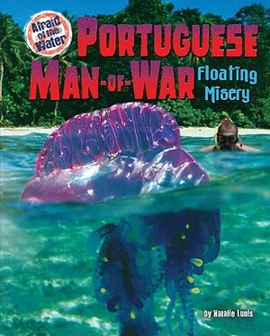 Portuguese Man-Of-War: Floating Misery by Natalie Lunis