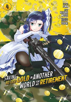 Saving 80,000 Gold in Another World for My Retirement (Manga) Vol. 4 by FUNA