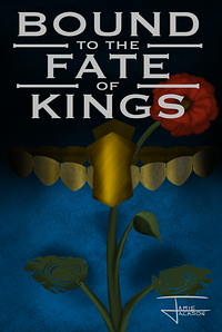 Bound to the Fate of Kings by Jamie Jackson