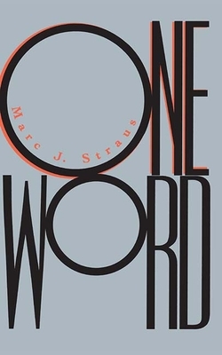 One Word by Marc J. Straus
