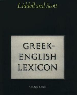 Abridged Greek-English Lexicon by Henry George Liddell