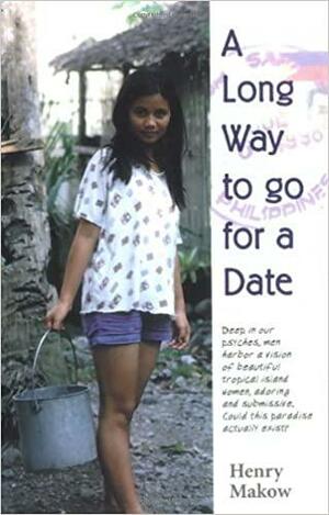 A Long Way to Go for a Date by Henry Makow
