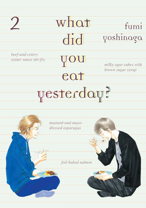 What Did You Eat Yesterday?, Volume 2 by Fumi Yoshinaga