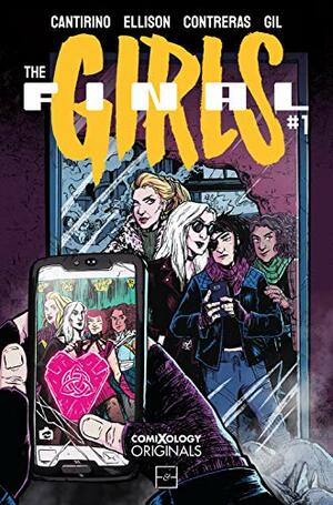 The Final Girls by Cara Ellison, Joamette Gil, Gabriela Contreras, Sally Cantirino, Chefel Peterson, Katie West