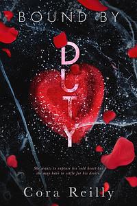 Bound By Duty by Cora Reilly