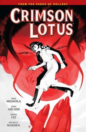 Crimson Lotus by John Arcudi, Mike Mignola, Clem Robins, Mindy Lee, Michelle Madsen