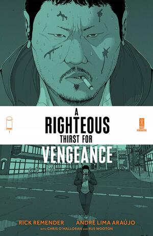 A Righteous Thirst for Vengeance #1 by Rick Remender