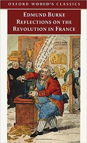 Reflections on the Revolution in France by Edmund Burke