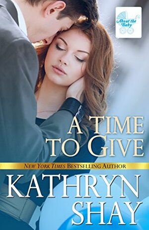 A Time to Give by Kathryn Shay