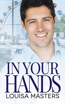 In Your Hands by Louisa Masters