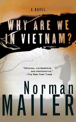 Why Are We in Vietnam? by Norman Mailer