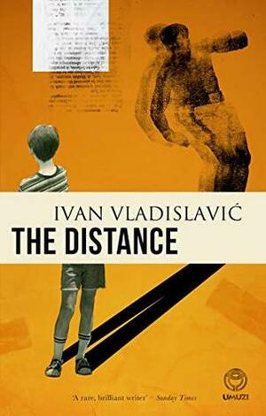 The Distance by Ivan Vladislavić