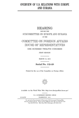 Overview of U.S. relations with Europe and Eurasia by United Stat Congress, Committee on Foreign Affairs (house), United States House of Representatives