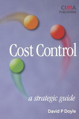 Cost Control: A Strategic Guide by David Doyle