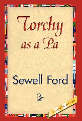 Torchy as a Pa by Sewell Ford, Ford Sewell Ford