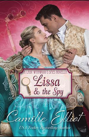 Lissa and the Spy by Camille Elliot