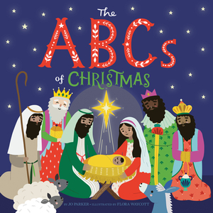 The ABCs of Christmas by Jo Parker