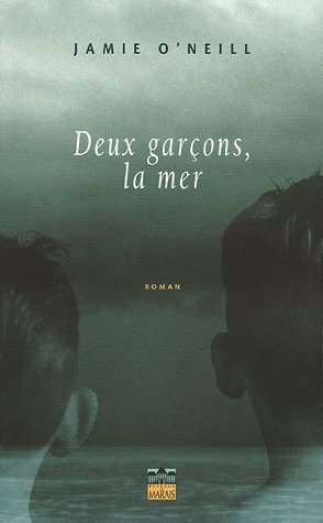 Deux garçons, la mer by Jamie O'Neill