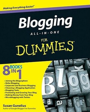 Blogging All-In-One for Dummies by Susan Gunelius