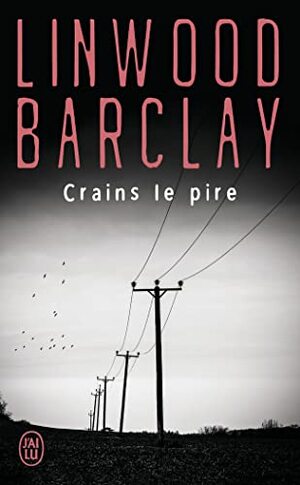 Crains le pire by Linwood Barclay