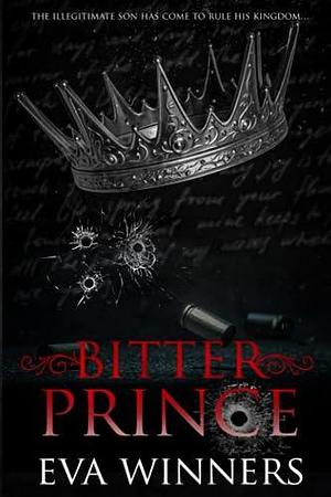Bitter Prince: New Adult Mafia Romance by Eva Winners, Eva Winners