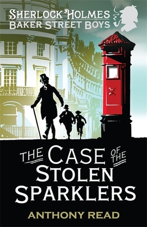 The Case of the Stolen Sparklers by Anthony Read