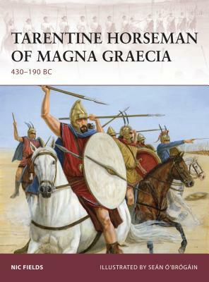 Tarentine Horseman of Magna Graecia: 430-190 BC by Nic Fields