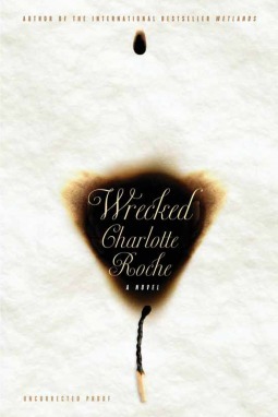 Wrecked by Charlotte Roche, Tim Mohr