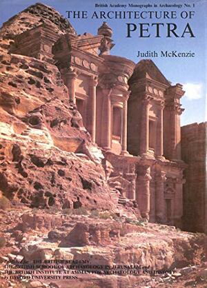 The Architecture of Petra by Judith McKenzie