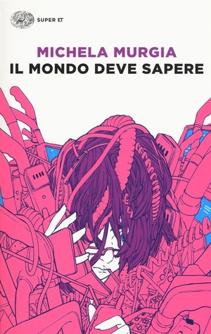 Il mondo deve sapere by Michela Murgia