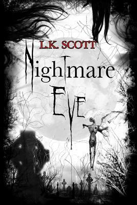 Nightmare Eve by L. K. Scott