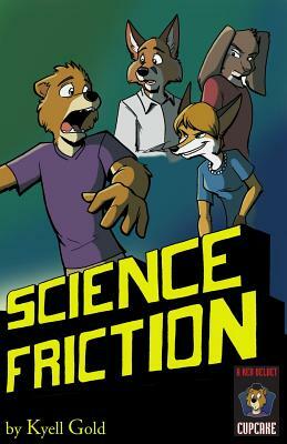 Science Friction by Kyell Gold